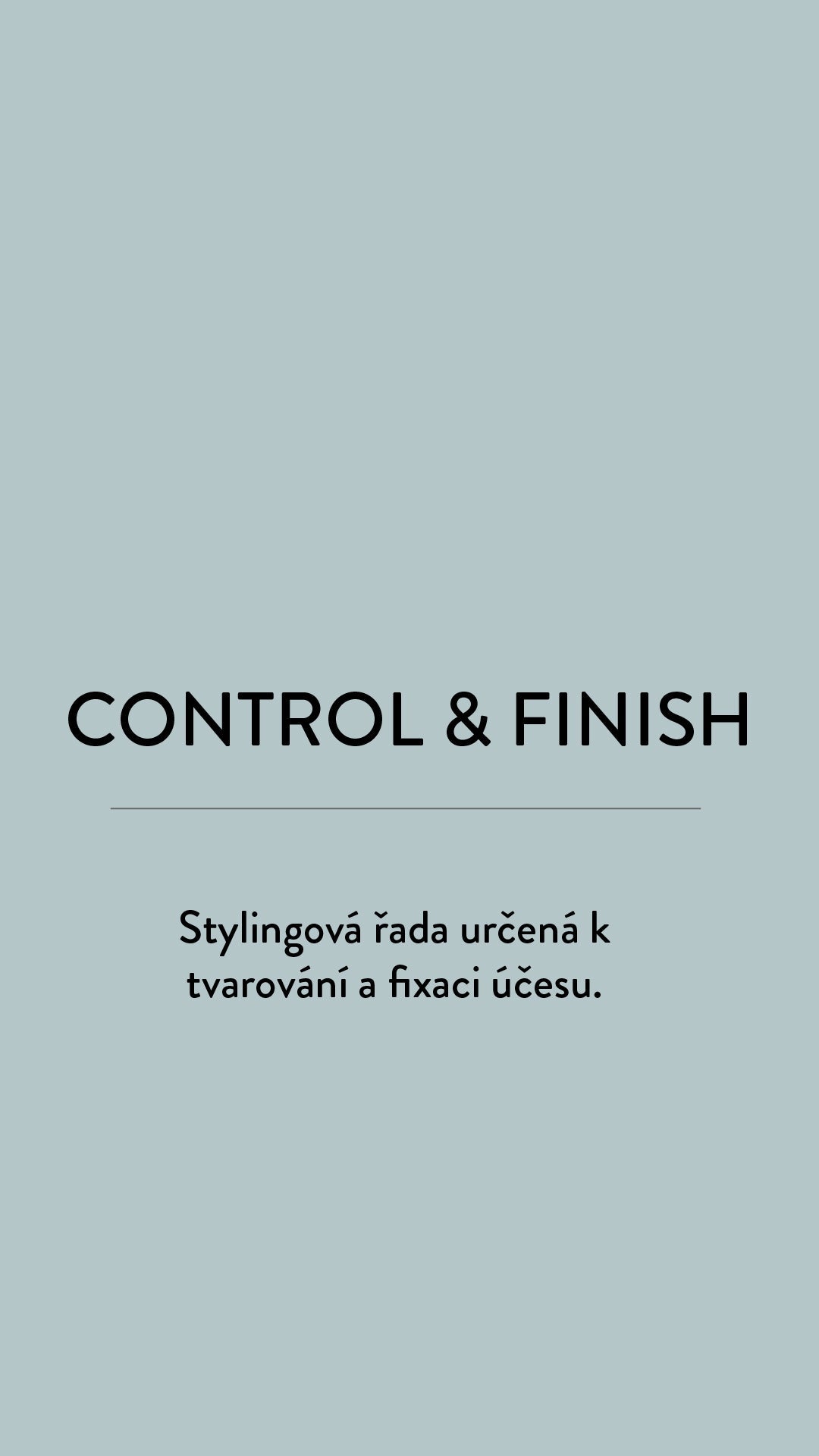 CONTROL & FINISH